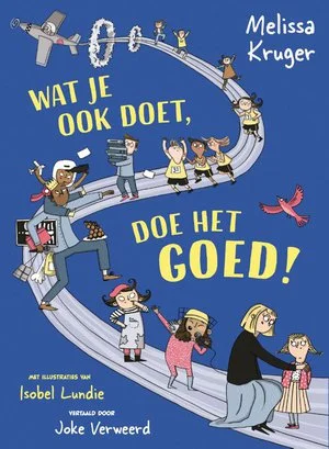 Wat Je Ook Doet Doe Het Goed Gratis Verzending