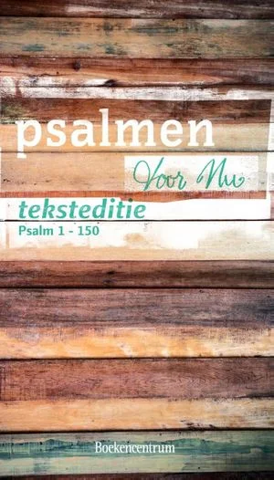Psalmen Voor Nu Teksteditie Alleen Vandaag