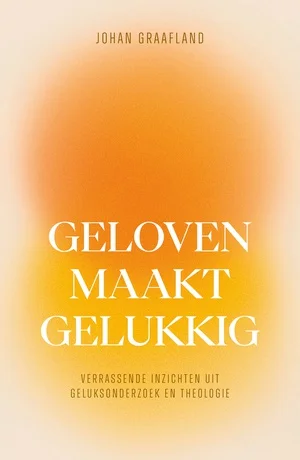 Geloven maakt gelukkig Koop Vandaag