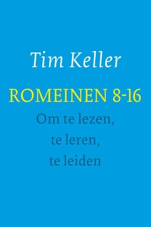 Must-Have Romeinen 8-16 - om te lezen, te leren, te leiden