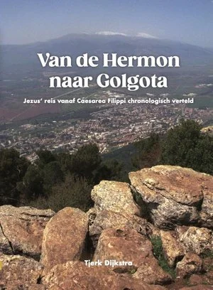 Alleen Vandaag Van de Hermon naar Golgota