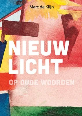 Nieuw licht op oude woorden Direct Beschikbaar