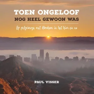 Toen ongeloof nog heel gewoon was Hoge Kwaliteit