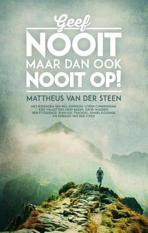 Geef nooit, maar dan ook nooit op! Populair