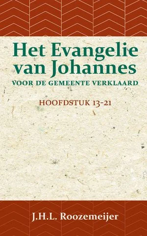 Populair Het Evangelie van Johannes voor de Gemeente verklaard 3