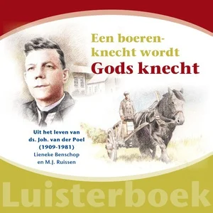 Een boerenknecht wordt Gods knecht Gratis Verzending