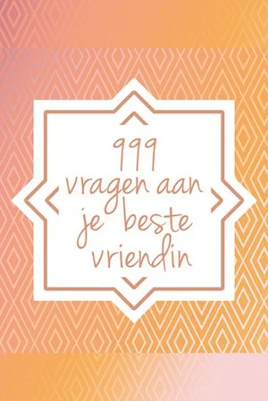 999 Vragen Aan Je Beste Vriendin Shop Nu