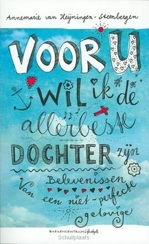 VOOR U WIL IK DE ALLERBESTE DOCHTER ZIJN Direct Verzonden
