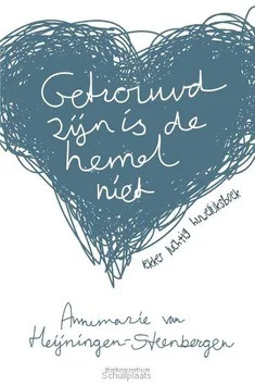 Gratis Verzending GETROUWD ZIJN IS DE HEMEL NIET