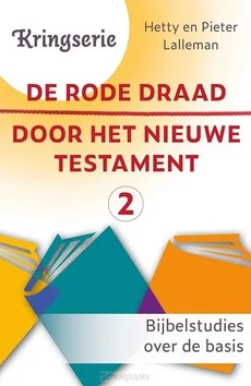 Beperkte Voorraad DE RODE DRAAD DOOR HET NIEUWE TESTAMENT