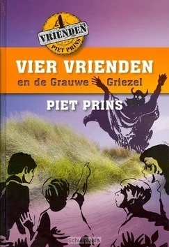 VIER VRIENDEN EN DE GRAUWE GRIEZEL Koopje