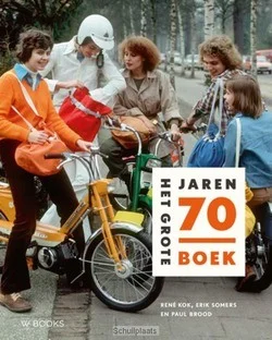 Must-Have HET GROTE JAREN 70 BOEK
