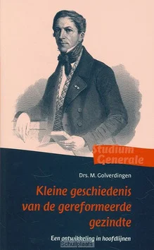 Tijdelijk Beschikbaar KLEINE GESCHIEDENIS VAN DE GEREFORMEERDE