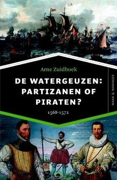 DE WATERGEUZEN: PARTIZANEN OF PIRATEN? Betaalbaar