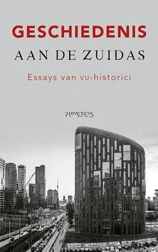 GESCHIEDENIS AAN DE ZUIDAS Gereduceerde Prijs
