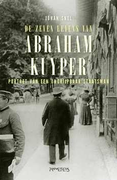 DE ZEVEN LEVENS VAN ABRAHAM KUYPER Must-Have