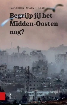 BEGRIJP JIJ HET MIDDEN-OOSTEN NOG? Koop Online