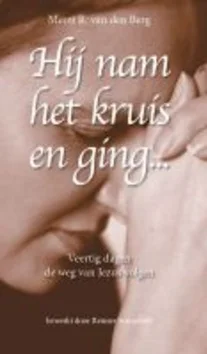 HIJ NAM HET KRUIS EN GING Uitverkoop