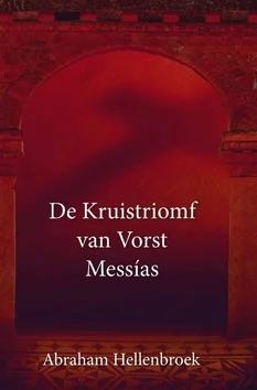 KRUISTRIOMF VAN VORST MESSIAS Alleen Vandaag