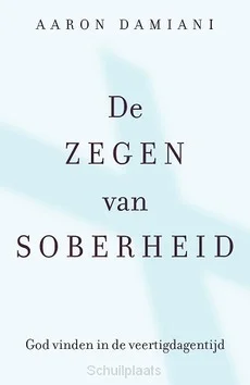 Meest Verkocht DE ZEGEN VAN SOBERHEID