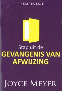 Bestel Nu STAP UIT DE GEVANGENIS VAN AFWIJZING