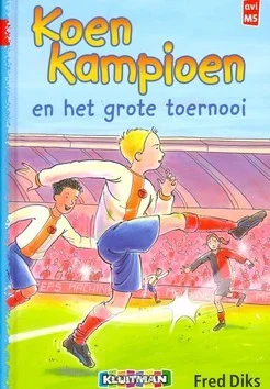 Must-Have KOEN KAMPIOEN EN HET GROTE TOERNOOI
