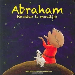 ABRAHAM WACHTEN IS MOEILIJK Nieuw
