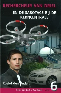 RECHERCHEUR VAN DRIEL 6 EN DE SABOTAGE.. Beperkt Aanbod