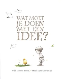 Nieuw WAT MOET JE DOEN MET EEN IDEE?