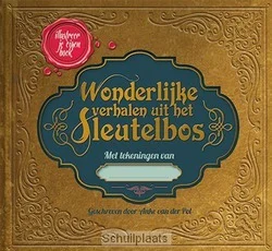 Shop Nu WONDERLIJKE VERHALEN UIT HET SLEUTELBOS