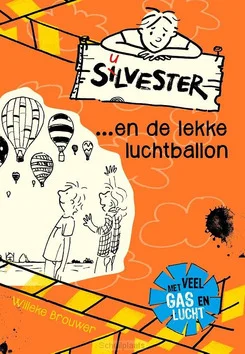 SILVESTER ... EN DE LEKKE LUCHTBALLON Nieuw