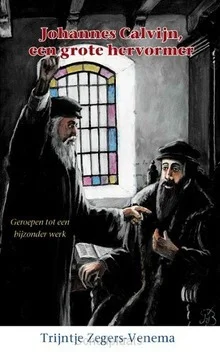 CALVIJN DE GROTE HERVORMER Direct Verzonden