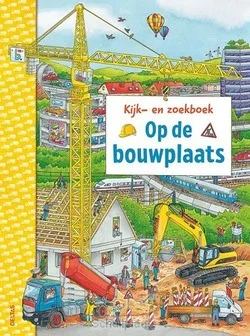 Favoriet KIJK-EN ZOEKBOEK - OP DE BOUWPLAATS