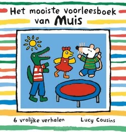 HET MOOISTE VOORLEESBOEK VAN MUIS Beperkt Aanbod