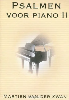 Alleen Vandaag PSALMEN VOOR PIANO DEEL 2