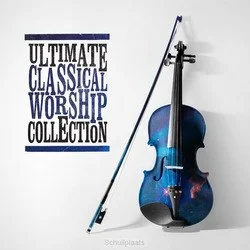 Laatste Versie ULTIMATE CLASSICAL WORSHIP COLLECTION