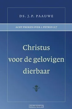 Speciale Aanbieding CHRISTUS VOOR DE GELOVIGEN DIERBAAR