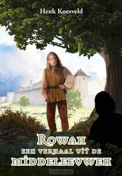 ROWAN EEN VERHAAL UIT DE MIDDELEEUW Betrouwbaar