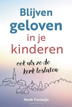 BLIJVEN GELOVEN IN JE KINDEREN Gratis Verzending