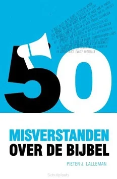 VIJFTIG MISVERSTANDEN OVER DE BIJBEL Gratis Retour