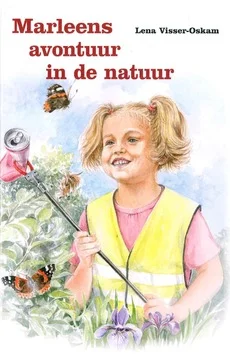 Alleen Vandaag MARLEENS AVONTUUR IN DE NATUUR