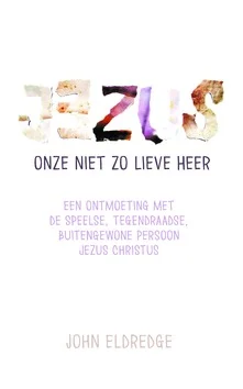 Betrouwbaar JEZUS ONZE NIET ZO LIEVE HEER