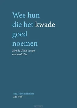 Koop Online WEE HUN DIE HET KWADE GOED NOEMEN