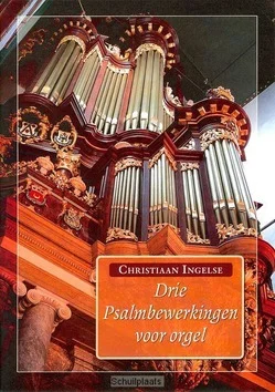 DRIE PSALMBEWERKINGEN VOOR OREGEL Direct Verzonden