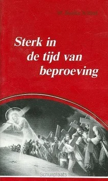 STERK IN DE TIJD VAN BEPROEVING Bestel Nu