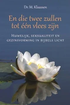 Must-Have EN DIE TWEE ZULLEN TOT ÉÉN VLEES ZIJN