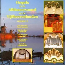 ORGELS IN DE ALBLASSERW. EN VYFHEERENL. Op = Op