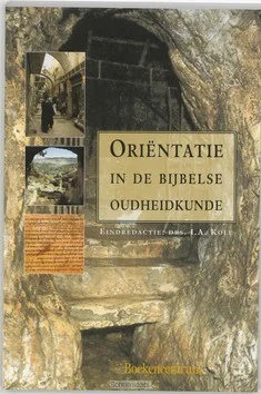 ORIENTATIE IN DE BIJBELSE OUDHEIDKUNDE Hete Deal