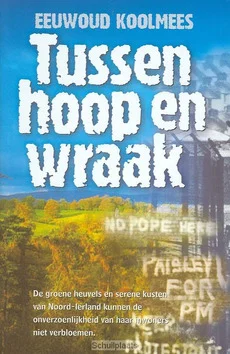 TUSSEN HOOP EN WRAAK Op = Op
