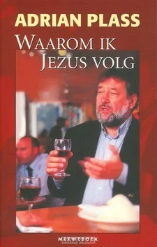 WAAROM IK JEZUS VOLG Tijdelijk Beschikbaar